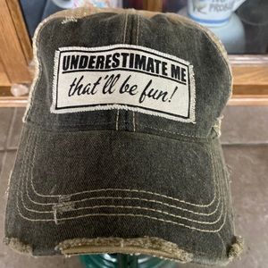 Underestimate me, that will be fun hat